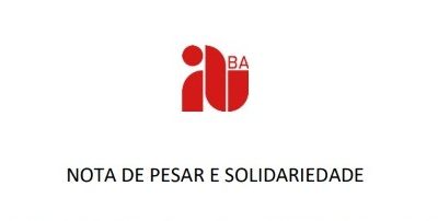 Nota de Pesar e Solidariedade às famílias afetadas pelas chuvas e enchentes ocorridas no estado da Bahia.