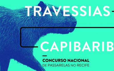 Travessias Capibaribe – Concurso Nacional de Passarelas no Recife