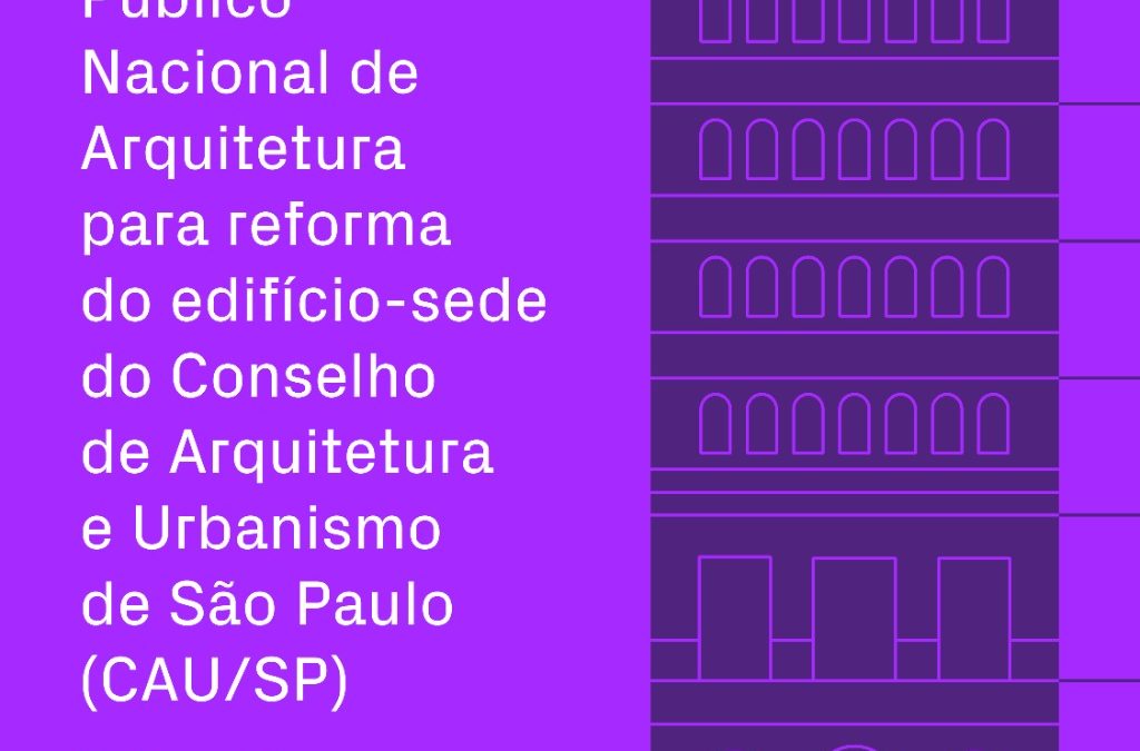 Conheça os três projetos finalistas do Concurso de Arquitetura para o edifício-sede do CAU/SP