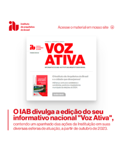 VOZ ATIVA: O INFORMATIVO NACIONAL DO INSTITUTO DE ARQUITETOS DO BRASIL- IAB