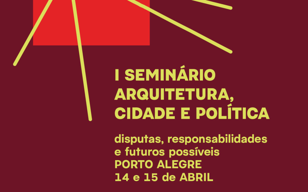 Porto Alegre recebe nomes centrais da política urbana brasileira e internacional em seminário sobre o futuro das cidades
